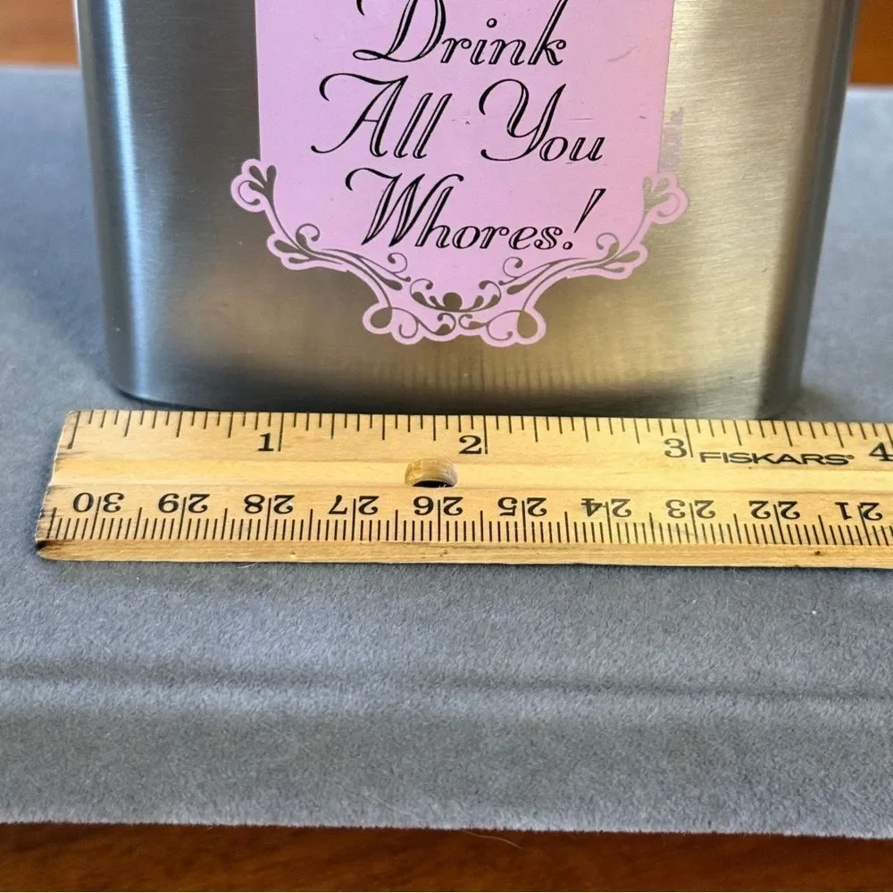 “I’ll Out Drink All You Whores” Pink and Silver Party Flask 6 Oz Stainless Steel